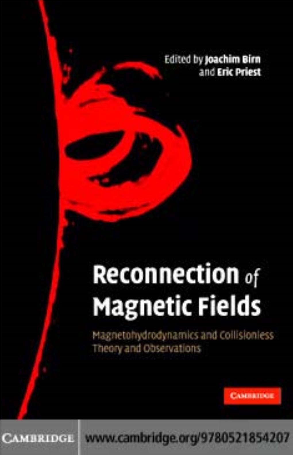 RECONNECTION of MAGNETIC FIELDS: Magnetohydrodynamics