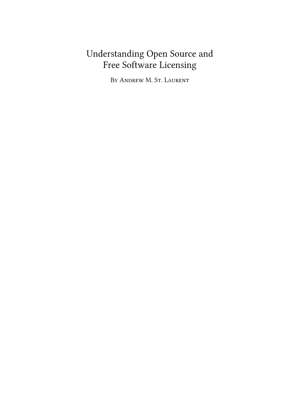 Understanding Open Source and Free Software Licensing by Andrew M