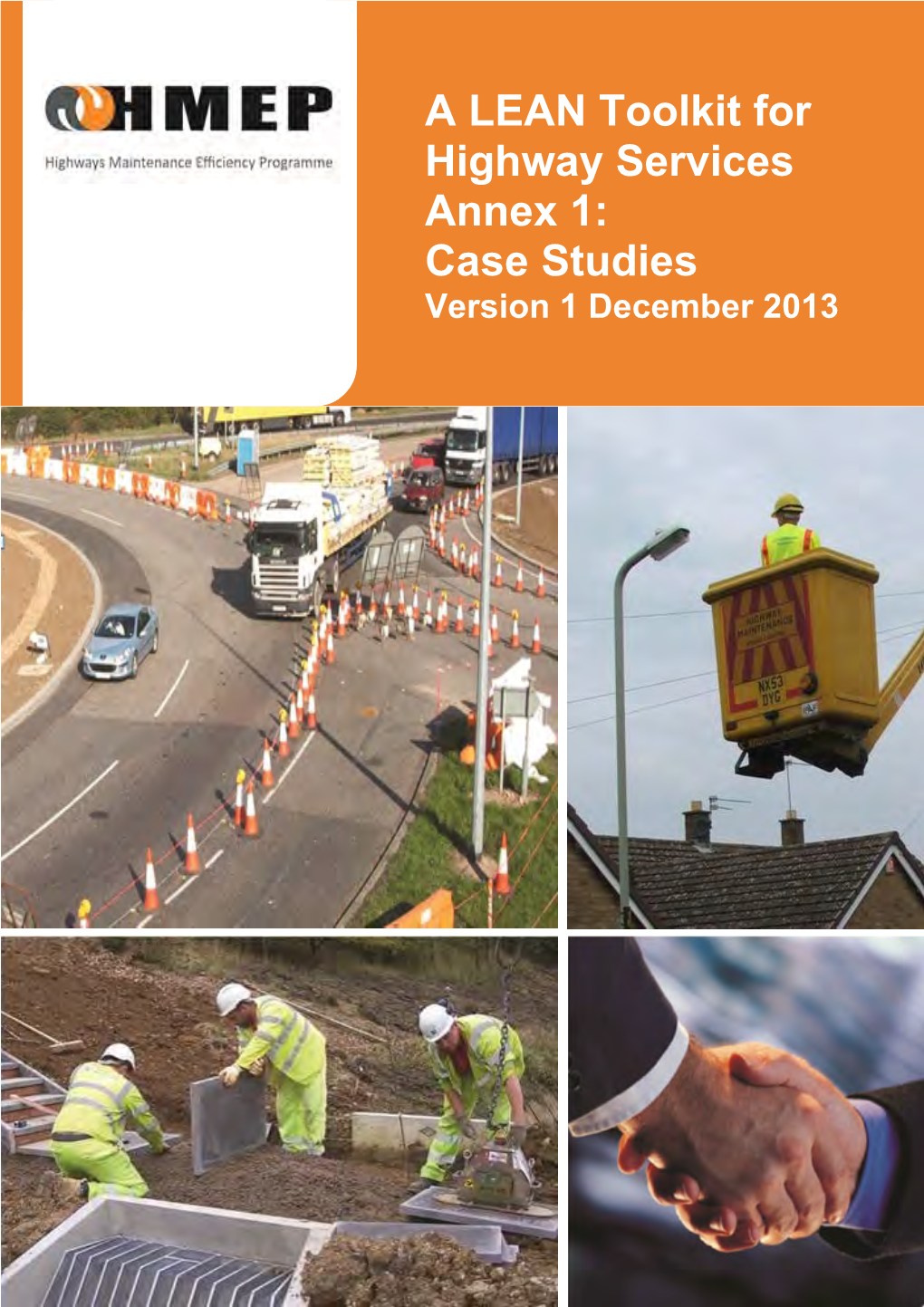 A LEAN Toolkit for Highway Services Annex 1: Case Studies Version 1 December 2013