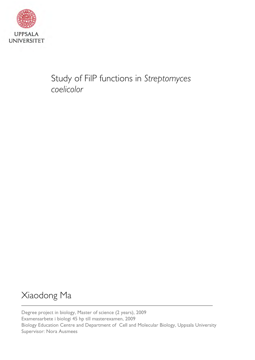 Study of Filp Functions in Streptomyces Coelicolor Xiaodong Ma