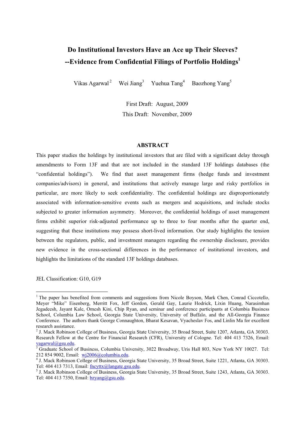 Do Institutional Investors Have an Ace up Their Sleeves? --Evidence from Confidential Filings of Portfolio Holdings1