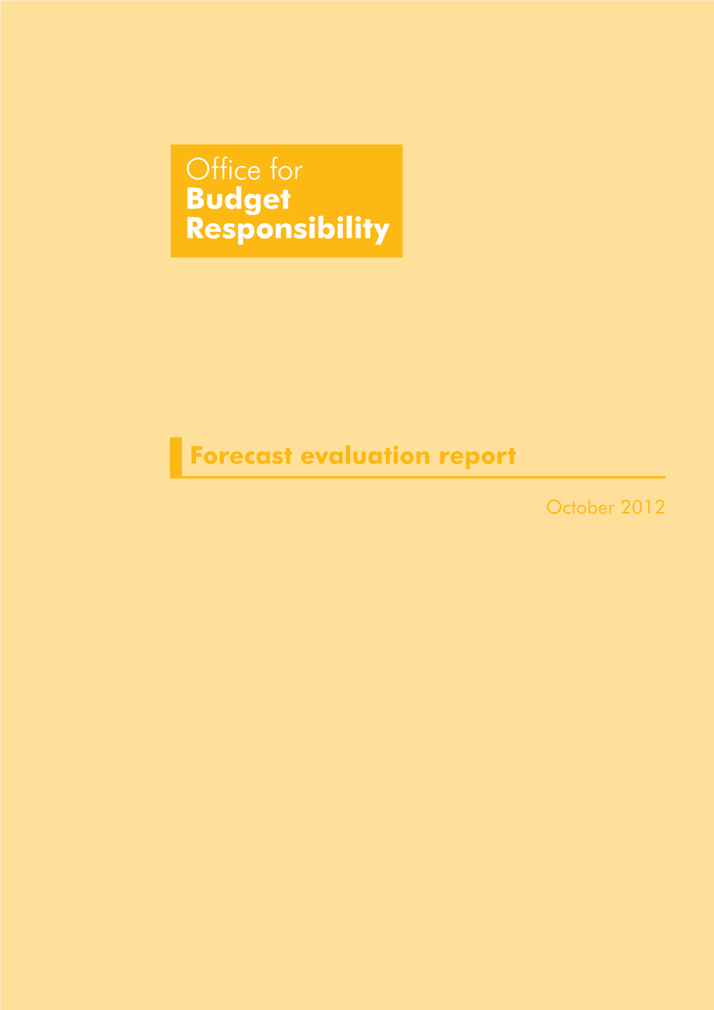 Forecast Evaluation Report Evaluation Forecast Onlinepublishedonline by TSO (The Stationery Office) and Available From