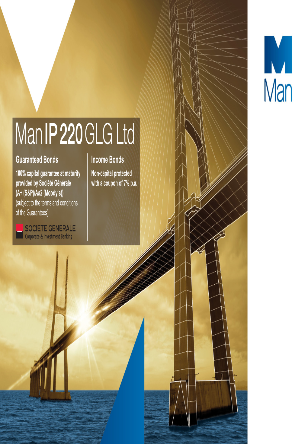 Man IP 220 GLG Ltd (The ‘Company’) Information Contained Herein Is Provided from the Man Database Except Where Otherwise Stated