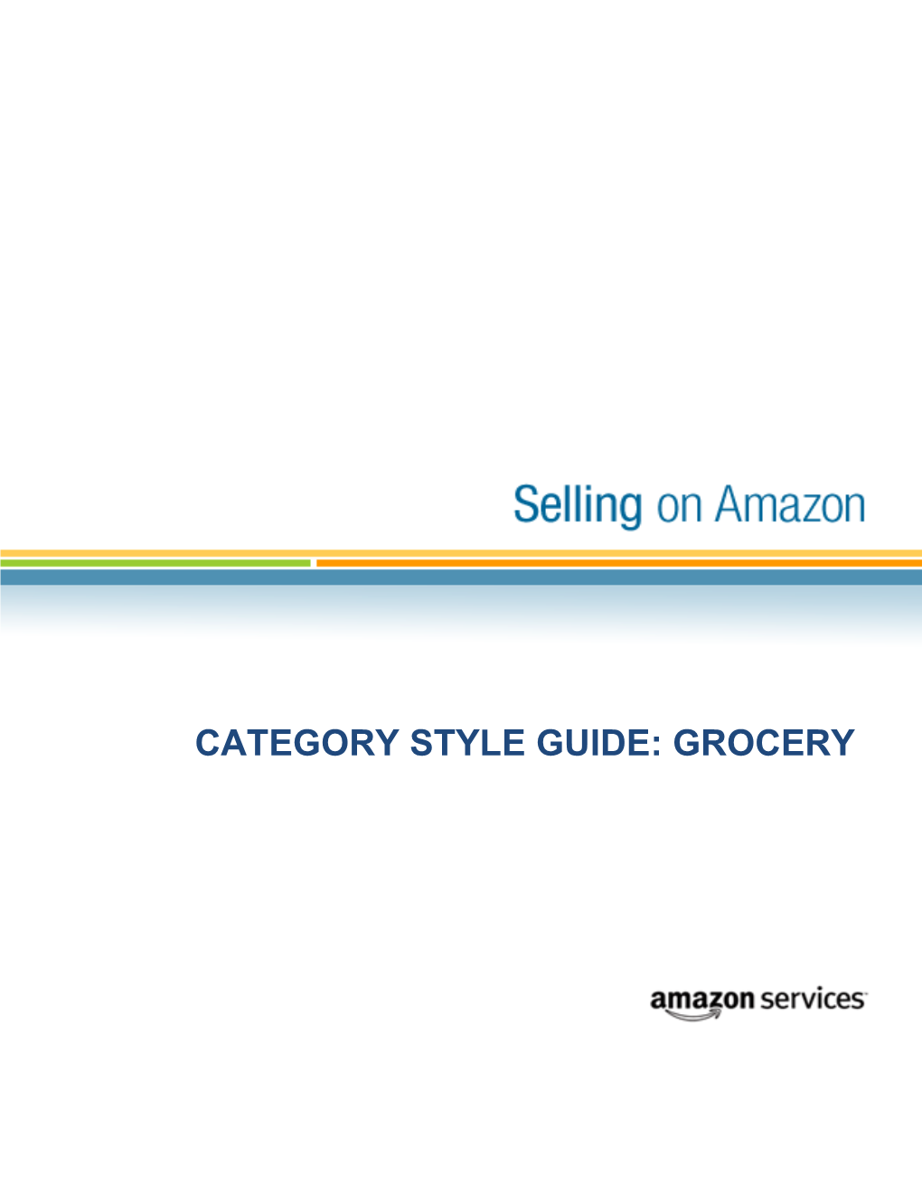 Category Style Guide: Grocery Category Style Guide: Grocery