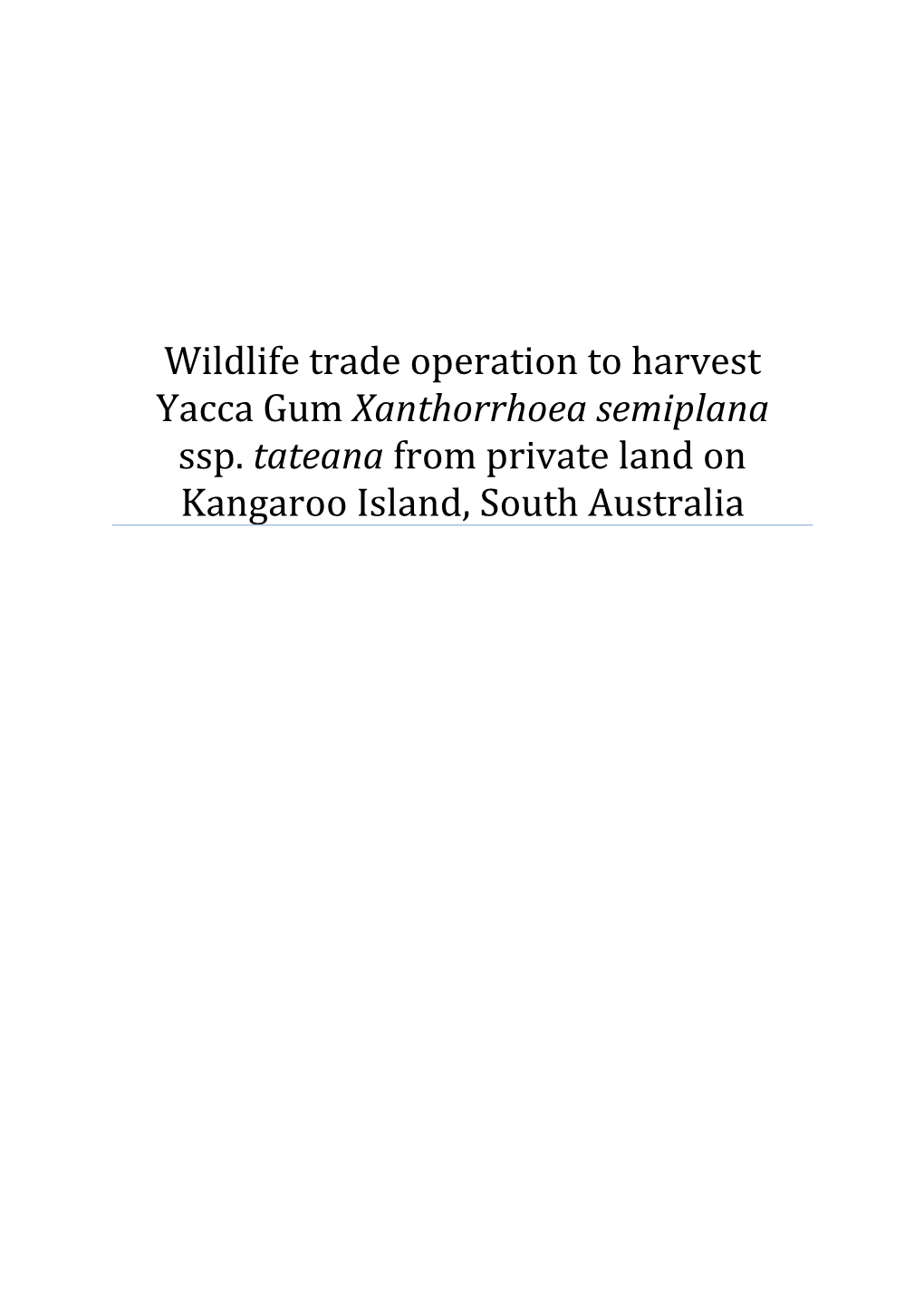 Wildlife Trade Operation to Harvest Yacca Gum Xanthorrhoea Semiplana Ssp