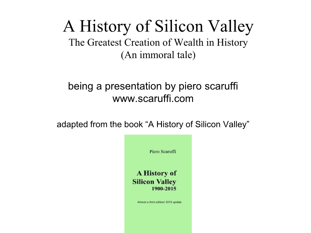 A History of Silicon Valley a Book by Arun Rao and Piero Scaruffi