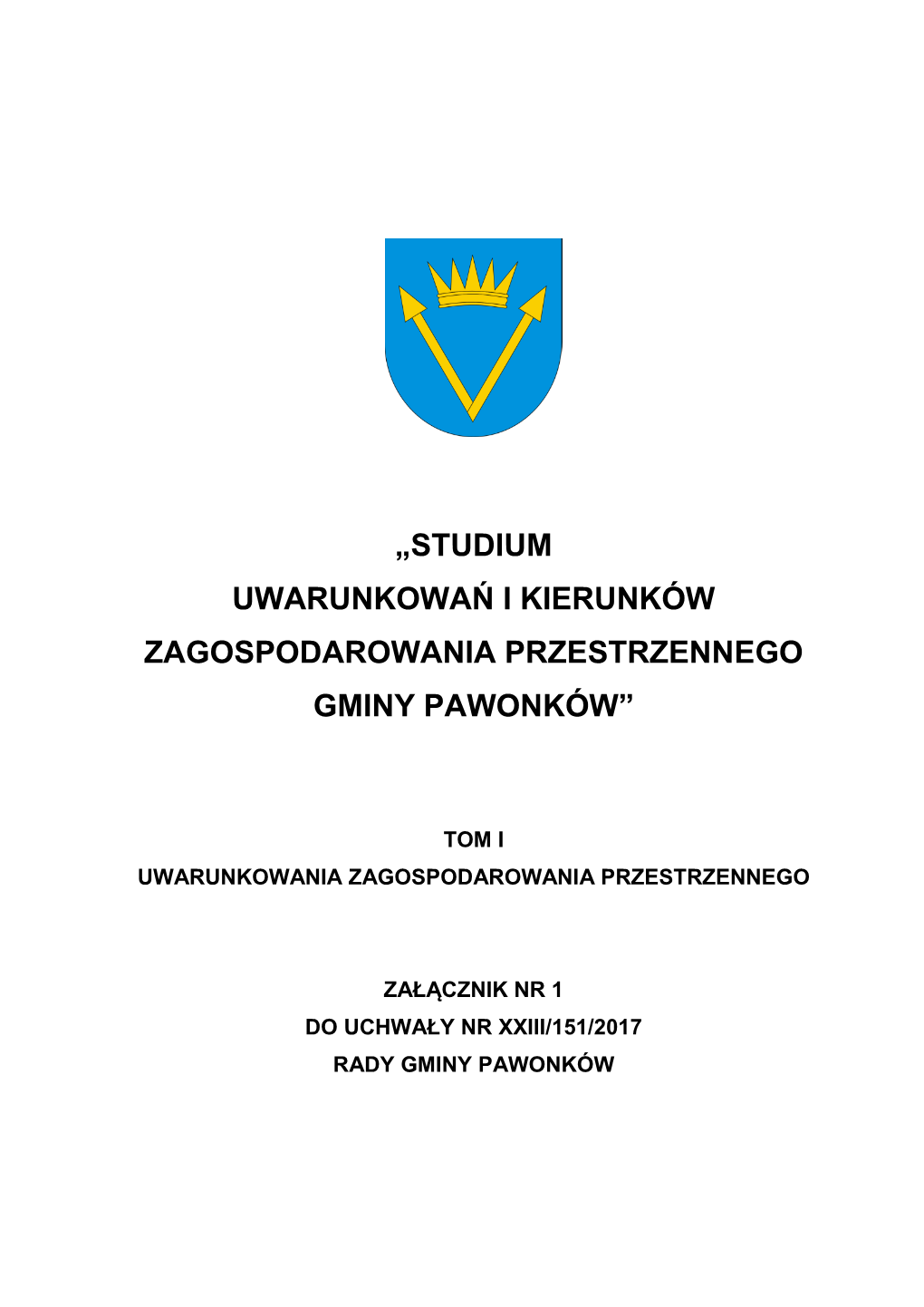 Studium Uwarunkowań I Kierunków Zagospodarowania Przestrzennego Gminy Pawonków”