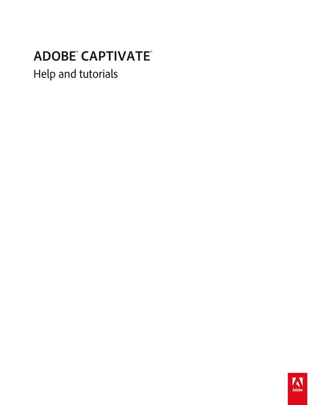 ADOBE® CAPTIVATE® Help and Tutorials What’S New What's New in Adobe Captivate 6 Update (For Subscription and Adobe Software Assurance Customers)