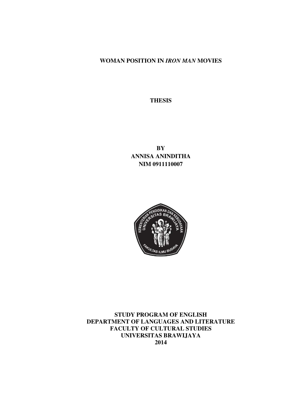 Woman Position in Iron Man Movies Thesis by Annisa Aninditha Nim 0911110007 Study Program of English Department of Languages