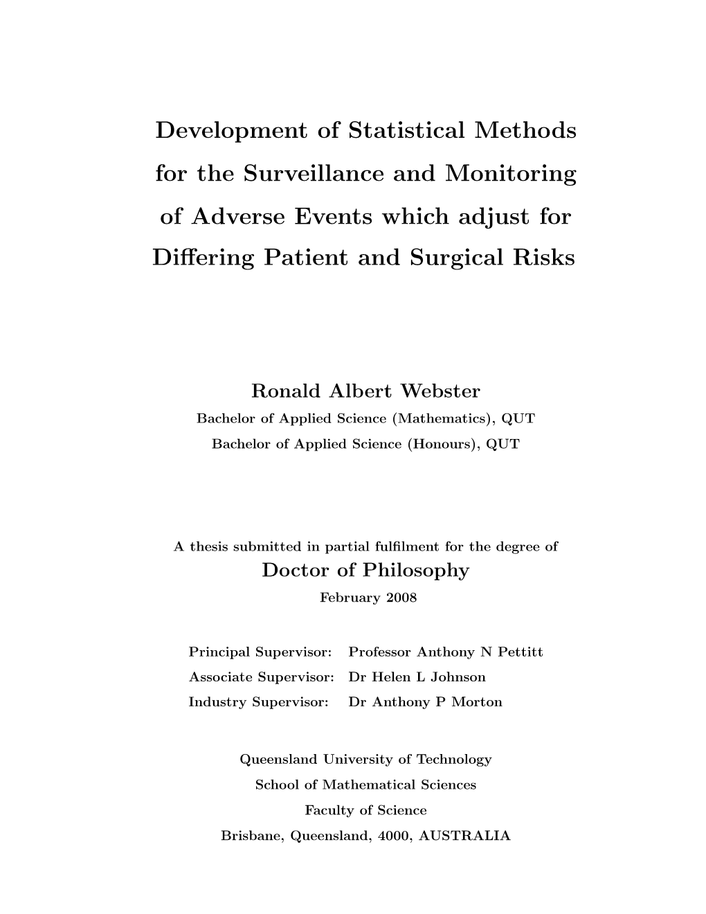 Development of Statistical Methods for the Surveillance and Monitoring of Adverse Events Which Adjust for Diﬀering Patient and Surgical Risks