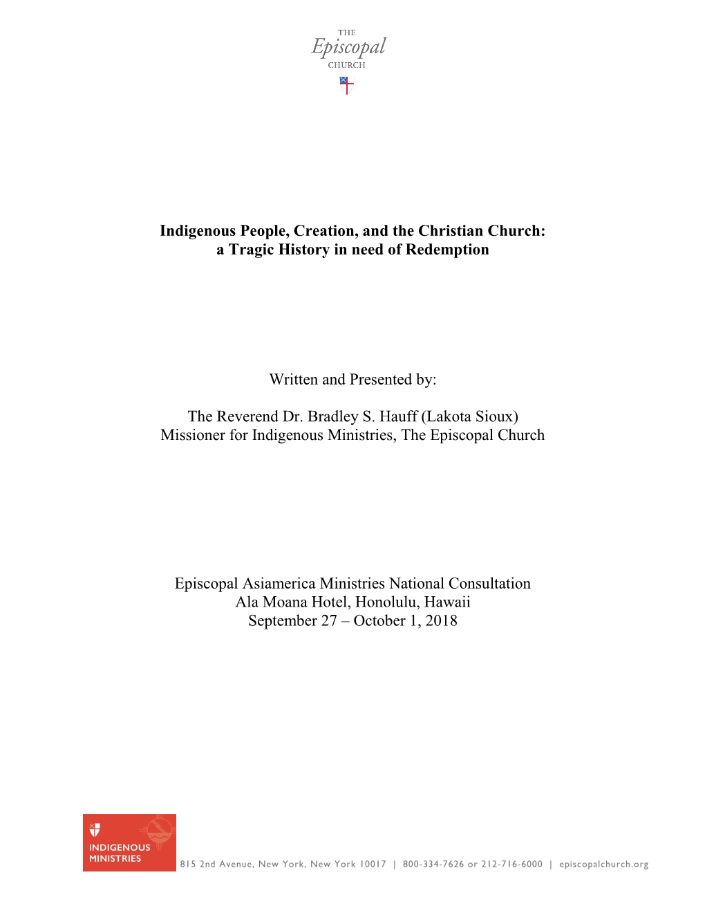 Indigenous People, Creation, and the Christian Church: a Tragic History in Need of Redemption