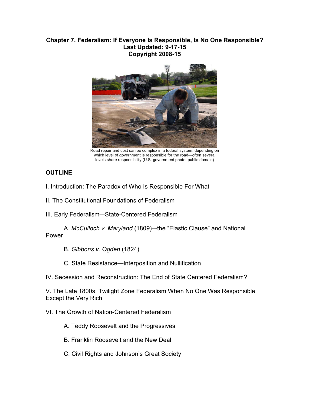 Chapter 7. Federalism: If Everyone Is Responsible, Is No One Responsible? Last Updated: 9-17-15 Copyright 2008-15