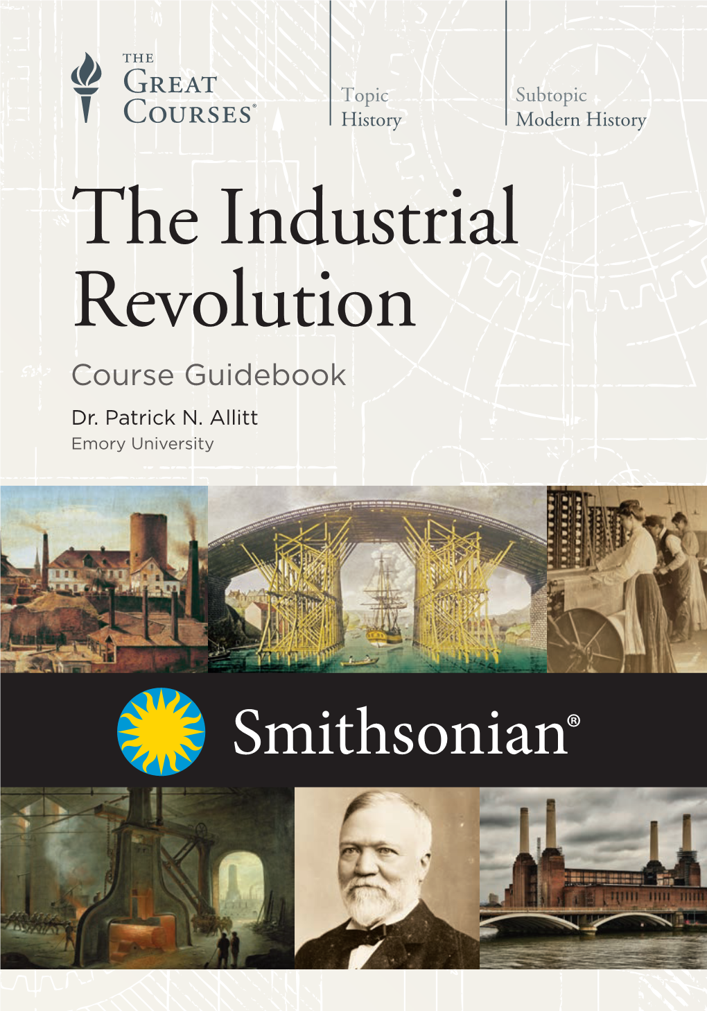 The Industrial Revolution Course Guidebook Dr