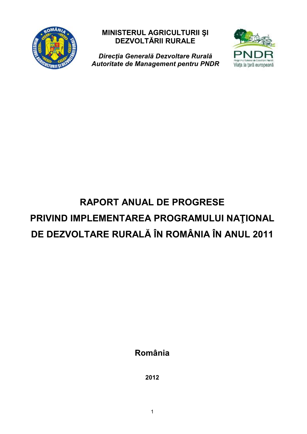 Raport Anual De Progrese Privind Implementarea Programului Naţional De Dezvoltare Rurală În România În Anul 2011