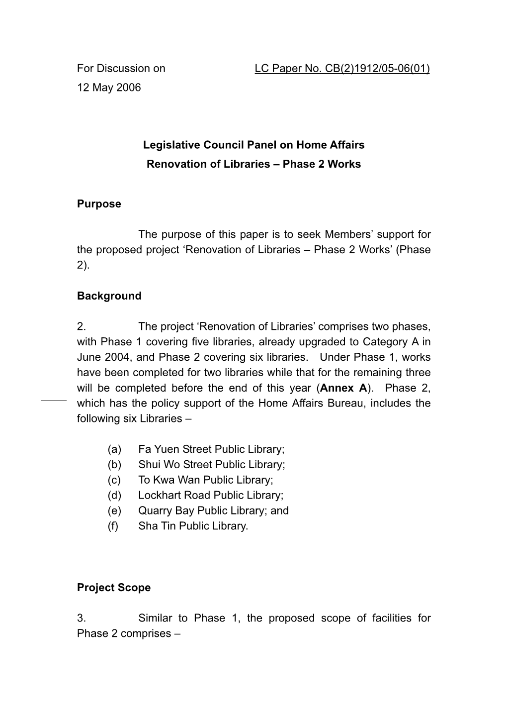 For Discussion on LC Paper No. CB(2)1912/05-06(01) 12 May 2006