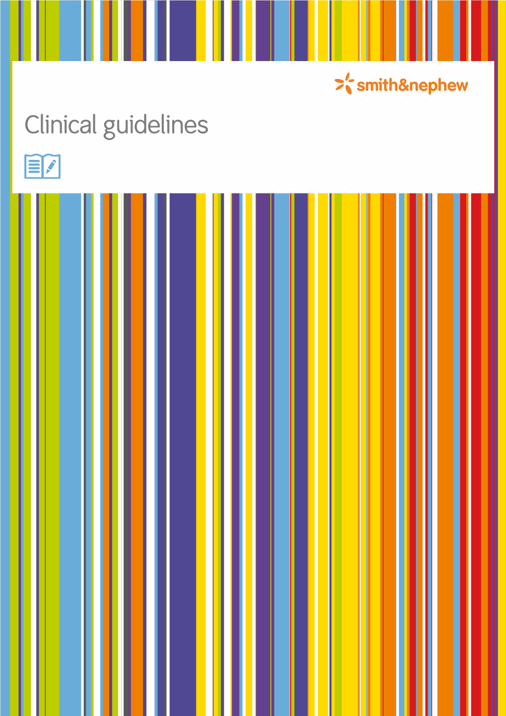 Clinical Guidelines These Guidelines Are Recommendations to Help Clinicians to Establish Patient- Specific Treatment Guidelines