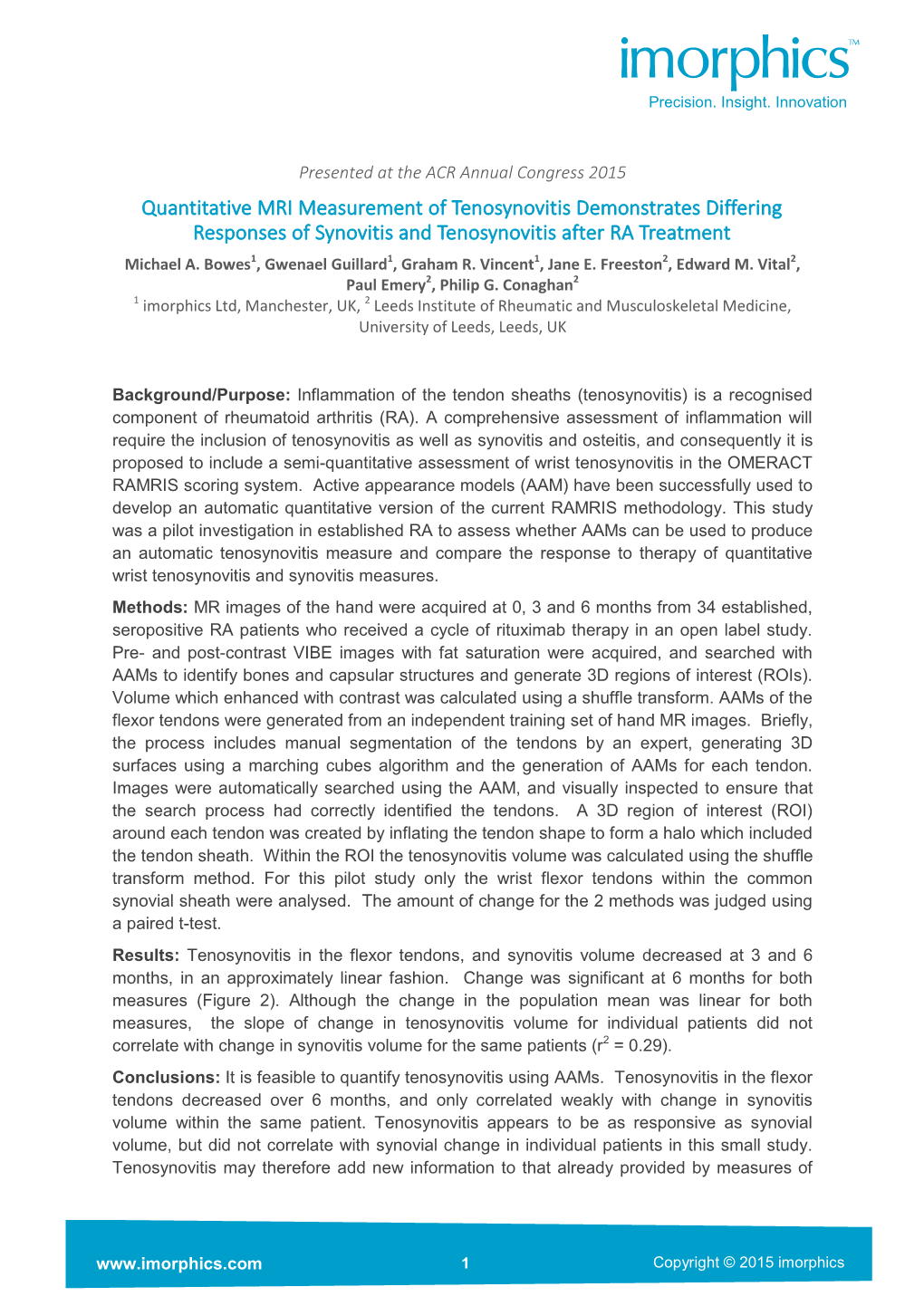 Quantitative MRI Measurement of Tenosynovitis Demonstrates Differing Responses of Synovitis and Tenosynovitis After RA Treatment Michael A