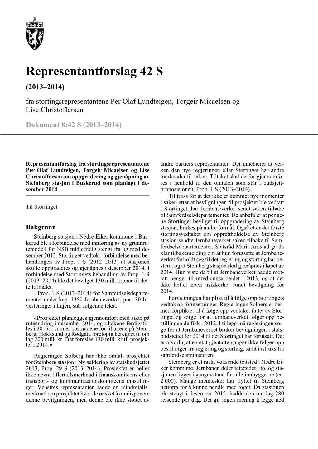 Representantforslag 42 S (2013–2014) Fra Stortingsrepresentantene Per Olaf Lundteigen, Torgeir Micaelsen Og Lise Christoffersen