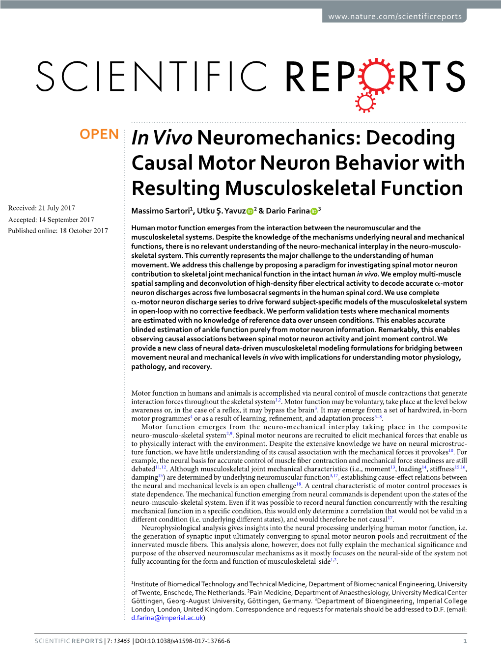 In Vivo Neuromechanics: Decoding Causal Motor Neuron Behavior with Resulting Musculoskeletal Function Received: 21 July 2017 Massimo Sartori1, Utku Ş