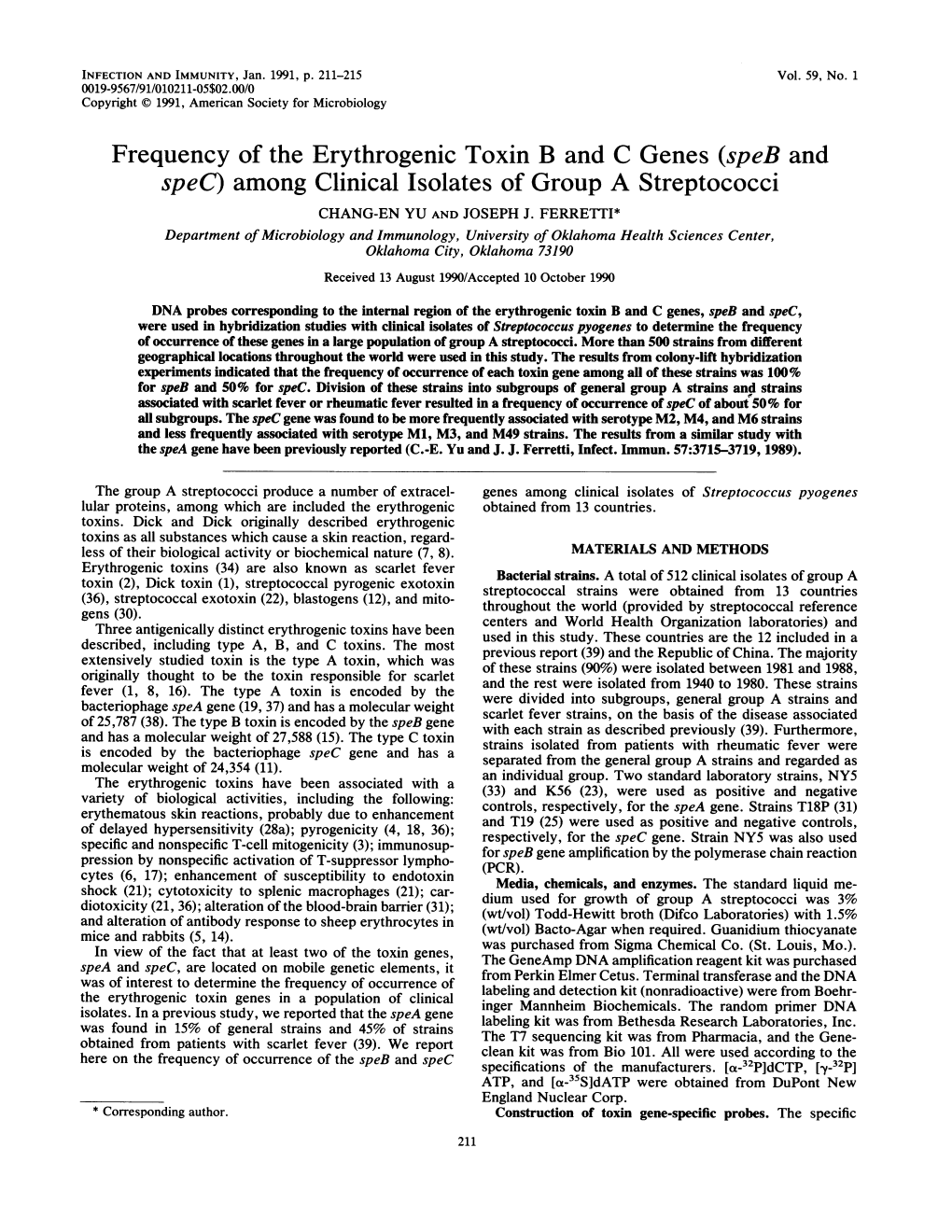 Frequency of the Erythrogenic Toxin B and C Genes (Speb and Spec) Among Clinical Isolates of Group a Streptococci CHANG-EN YU and JOSEPH J