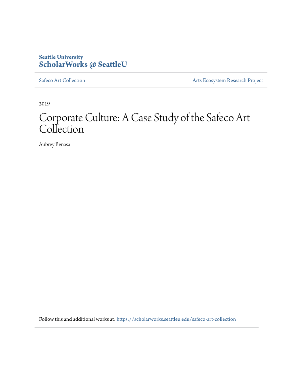 A Case Study of the Safeco Art Collection Aubrey Benasa