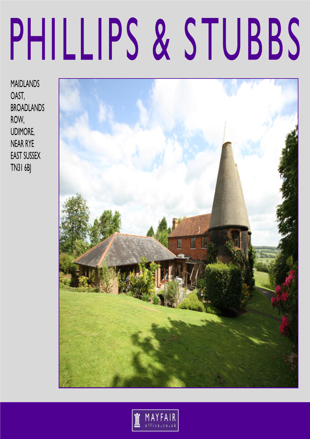 MAIDLANDS OAST, BROADLANDS ROW, UDIMORE, NEAR RYE EAST SUSSEX TN31 6BJ Price Guide: £750,000 Freehold