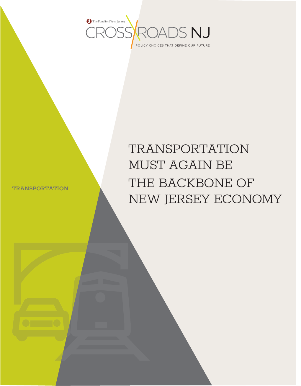 TRANSPORTATION Must Again Be the Backbone of New Jersey Economy