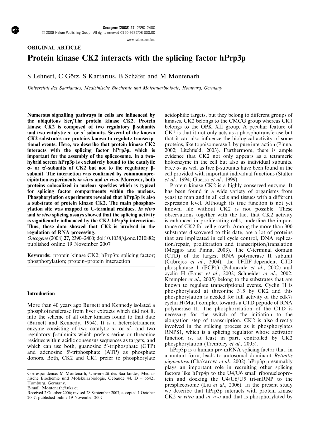 Protein Kinase CK2 Interacts with the Splicing Factor Hprp3p