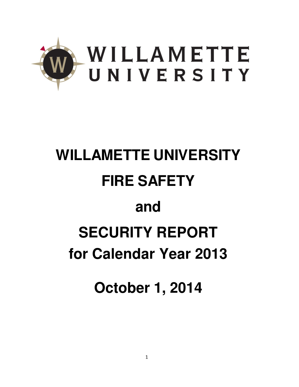 WILLAMETTE UNIVERSITY FIRE SAFETY and SECURITY REPORT for Calendar Year 2013 October 1, 2014