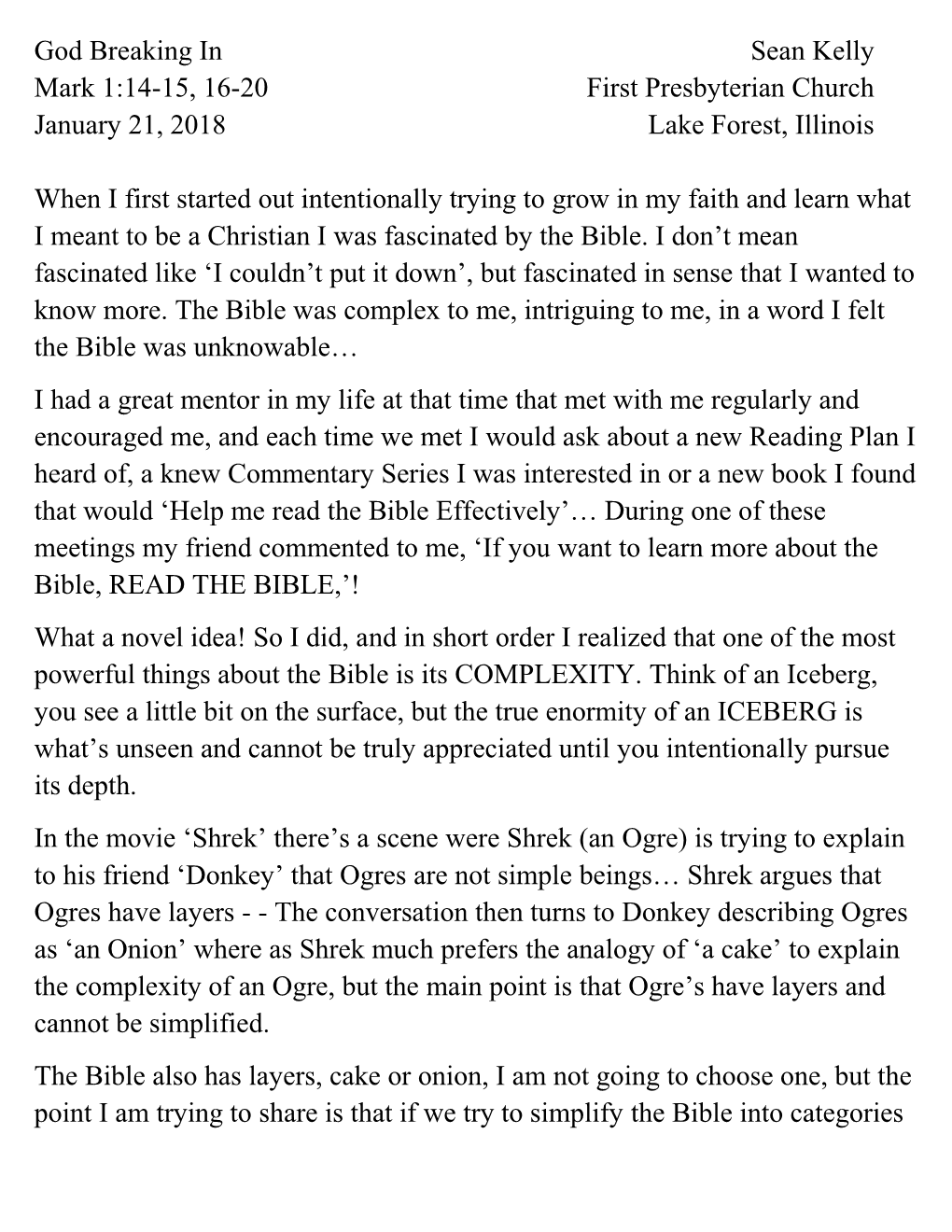 God Breaking in Sean Kelly Mark 1:14-15, 16-20 First Presbyterian Church January 21, 2018 Lake Forest, Illinois