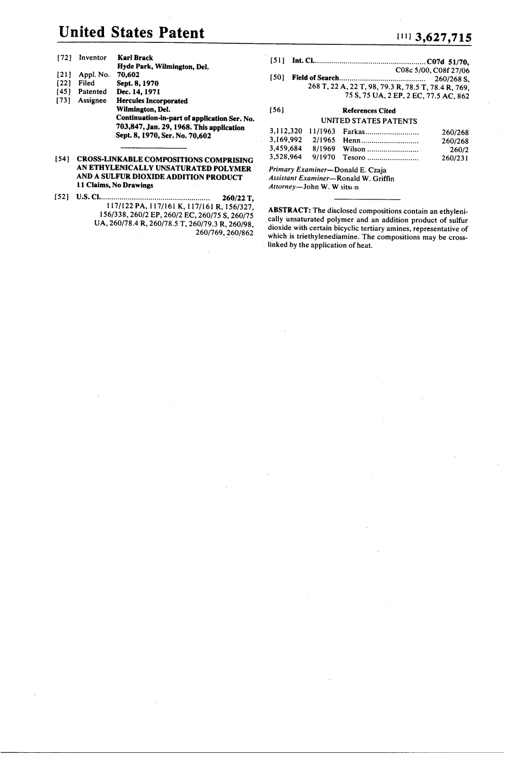 United States Patent [11] 3,627,715 (72) Inventor Karl Brack Hyde Park, Wilmington, Del