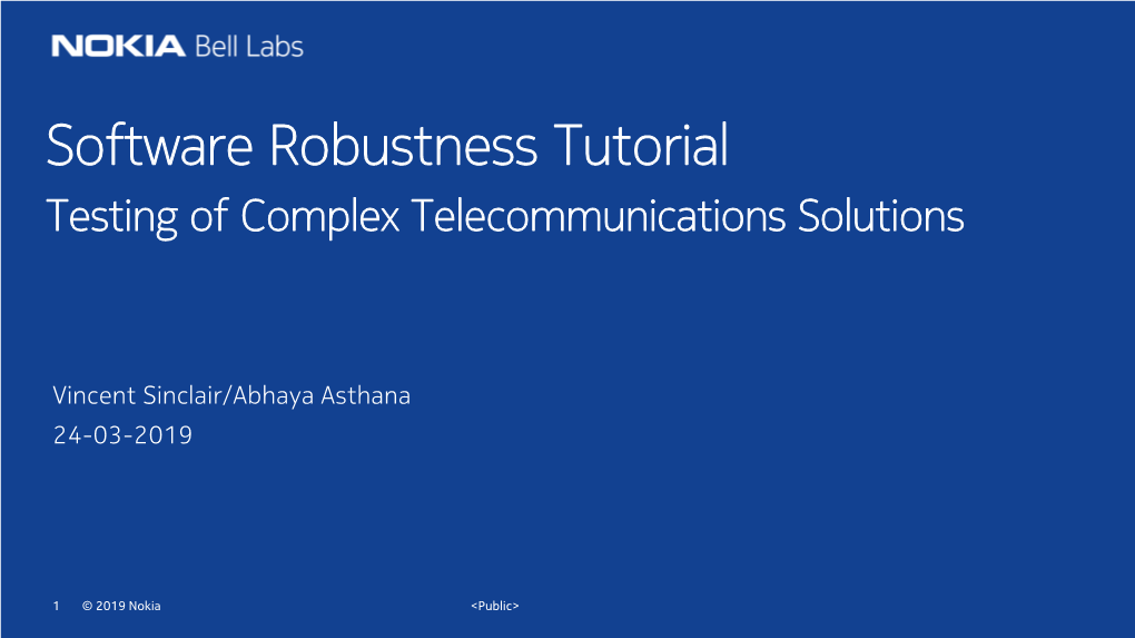 Software Robustness Tutorial Testing of Complex Telecommunications Solutions
