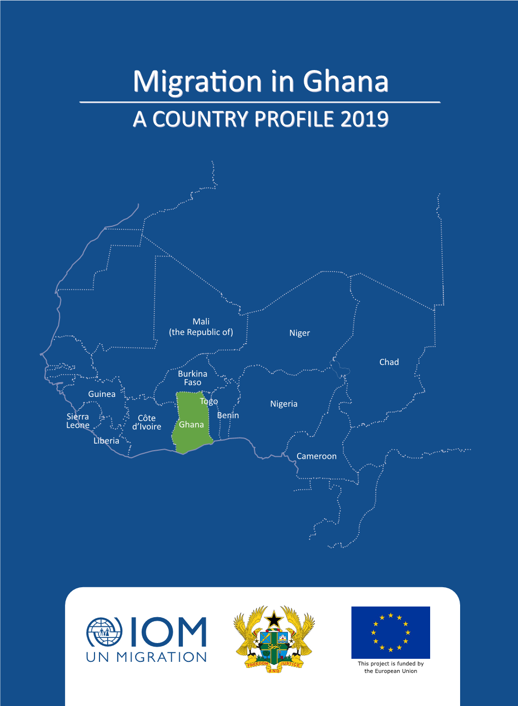 Migration in Ghana a COUNTRY PROFILE 2019 Migration in Ghana