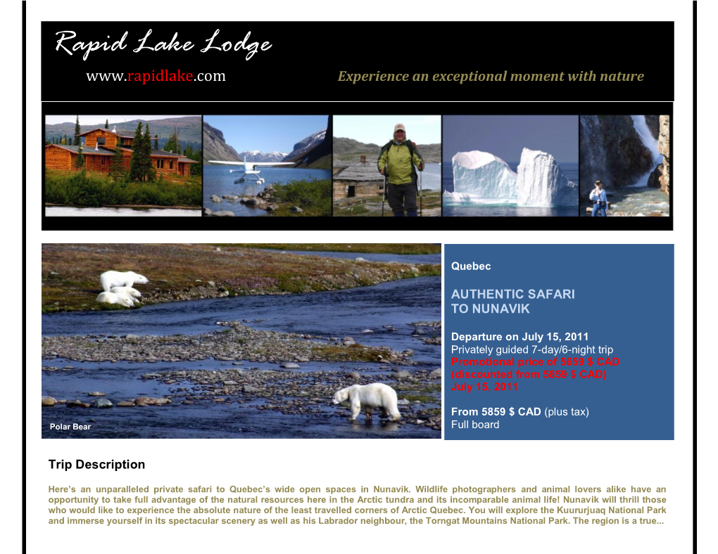 Rapid Lake Lodge ……… . Experience an Exceptional Moment with Nature