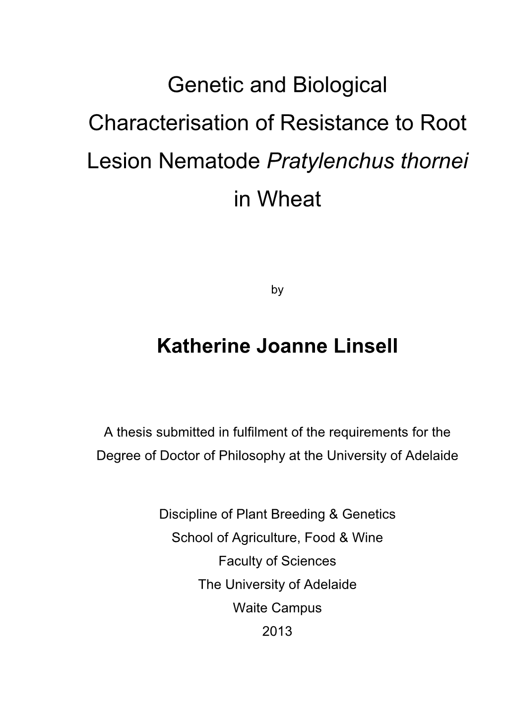 Genetic and Biological Characterisation of Resistance to Root Lesion Nematode Pratylenchus Thornei in Wheat