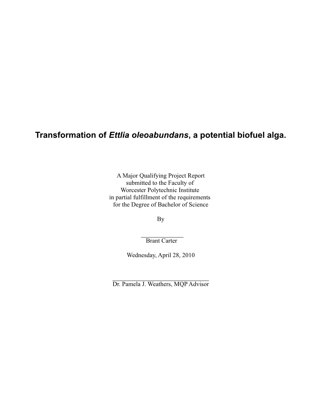 Transformation of Ettlia Oleoabundans, a Potential Biofuel Alga