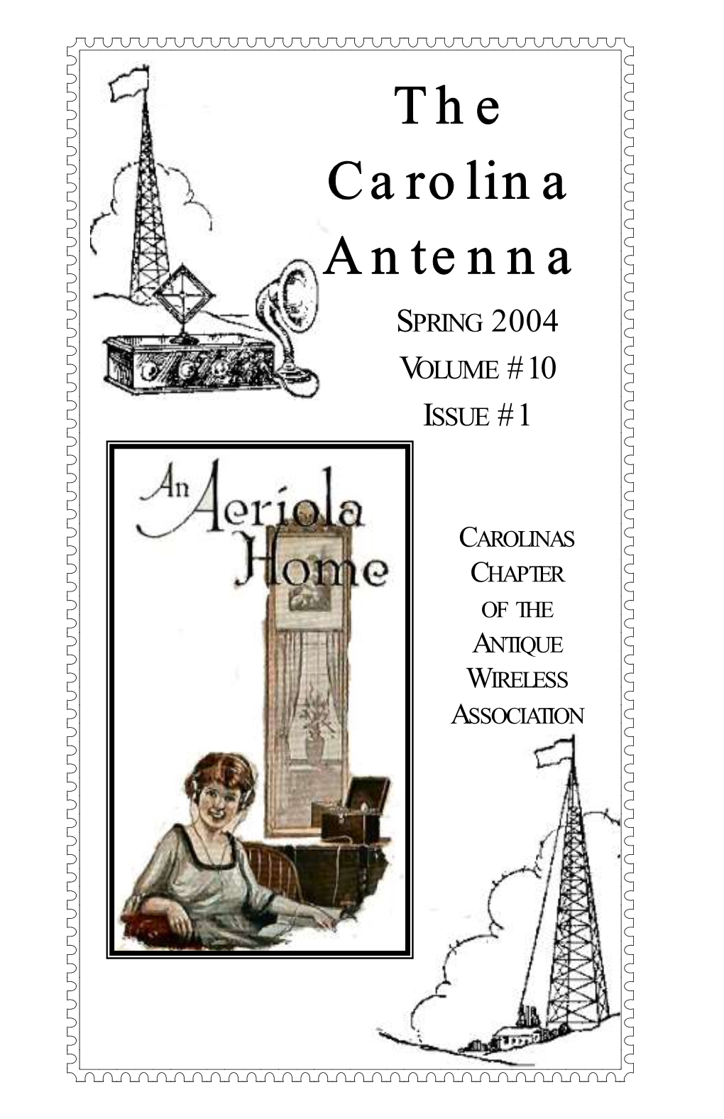 The Carolina Antenna SPRING 2004 VOLUME #10 ISSUE #1