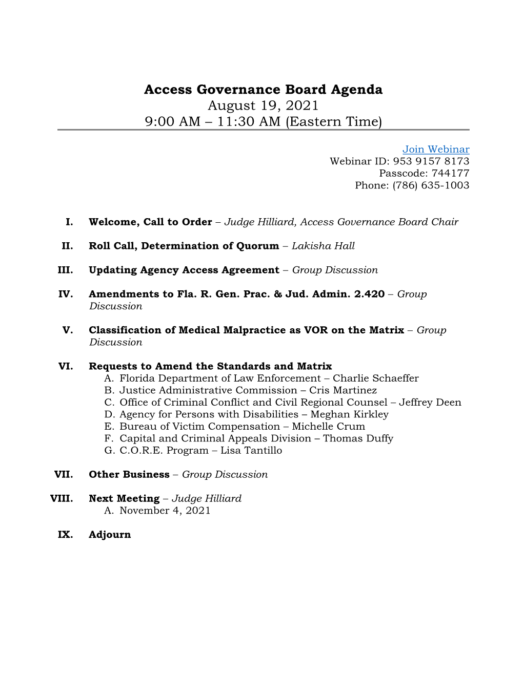 Access Governance Board Agenda August 19, 2021 9:00 AM – 11:30 AM (Eastern Time)
