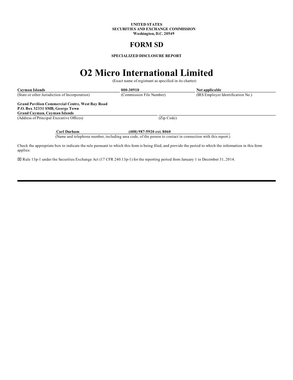 O2 Micro International Limited (Exact Name of Registrant As Specified in Its Charter)