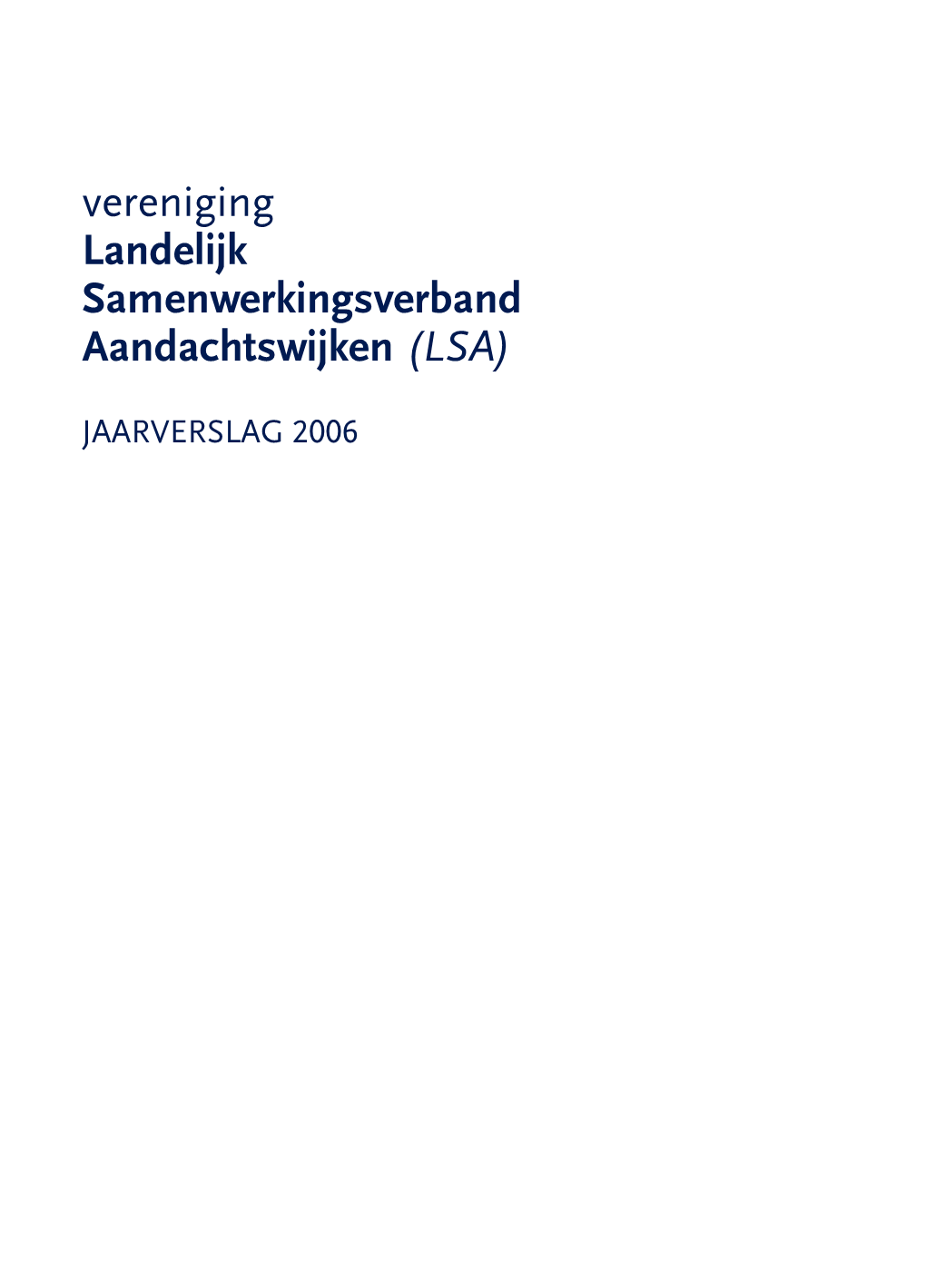 Vereniging Landelijk Samenwerkingsverband Aandachtswijken (LSA)