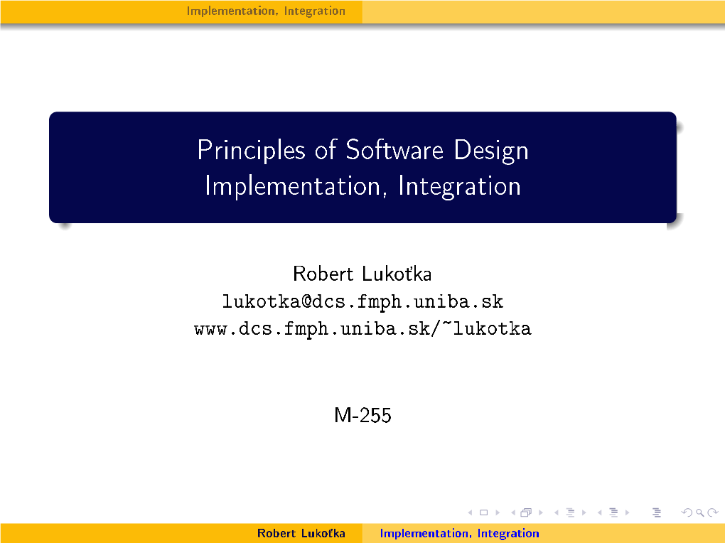 Principles of Software Design Implementation, Integration