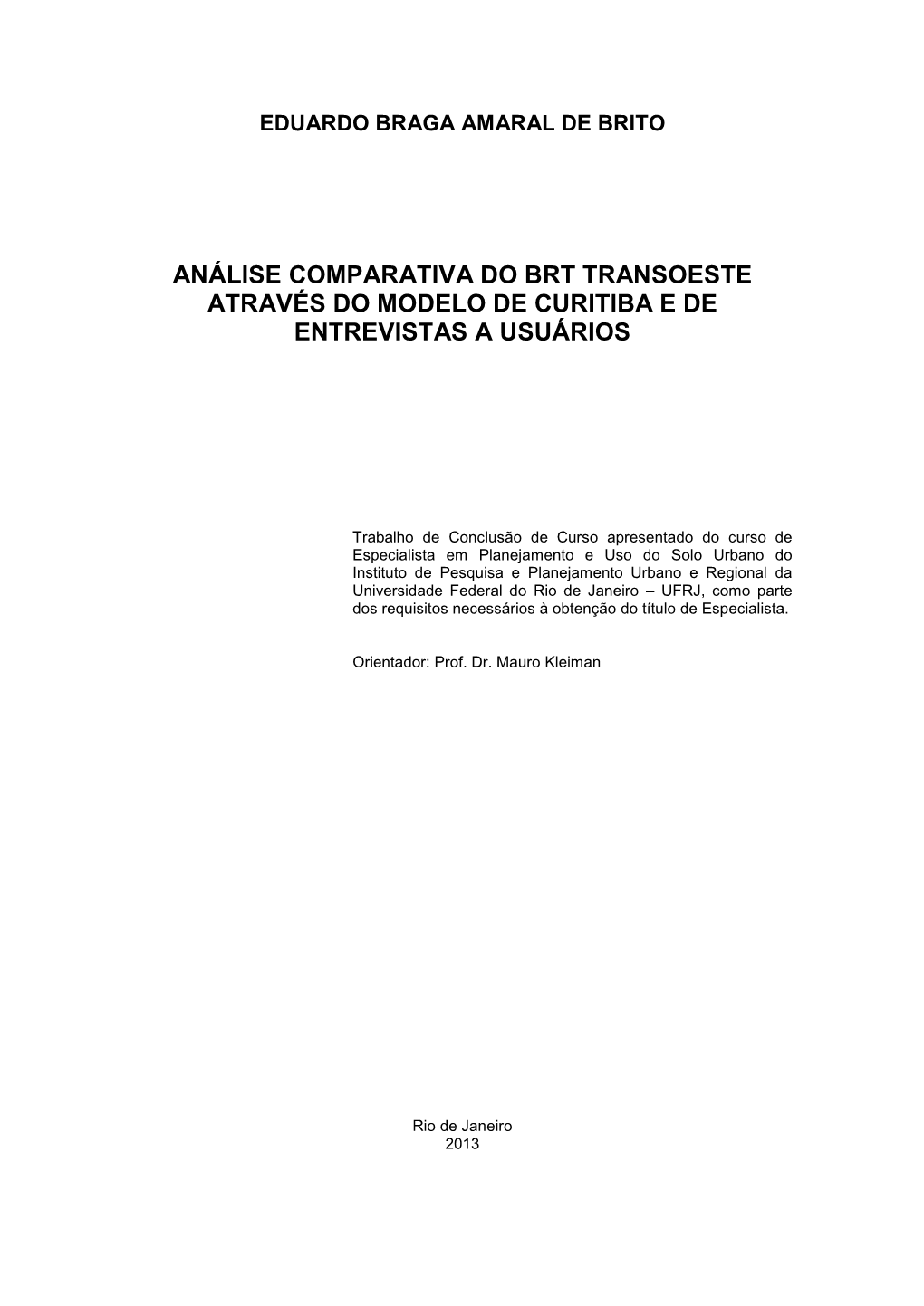 Análise Comparativa Do Brt Transoeste Através Do Modelo De Curitiba E De Entrevistas a Usuários