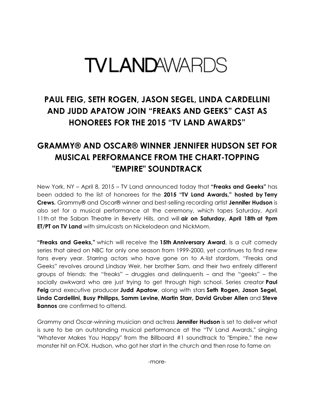 Paul Feig, Seth Rogen, Jason Segel, Linda Cardellini and Judd Apatow Join “Freaks and Geeks” Cast As Honorees for the 2015 “Tv Land Awards”