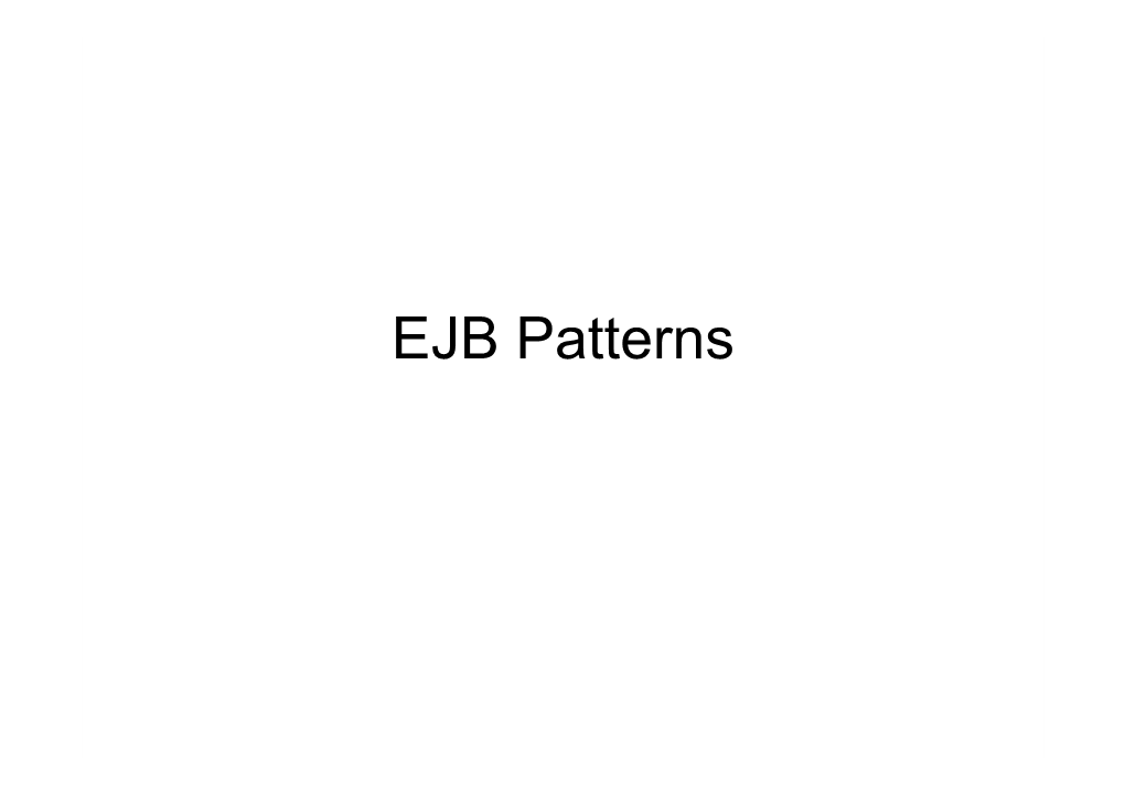 EJB Patterns Architectural Patterns What Is a “Pattern”?
