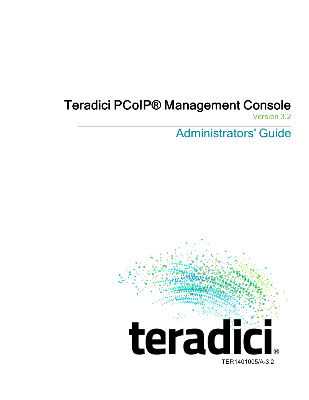 Teradici Pcoip® Management Console 3.2 Administrators' Guide