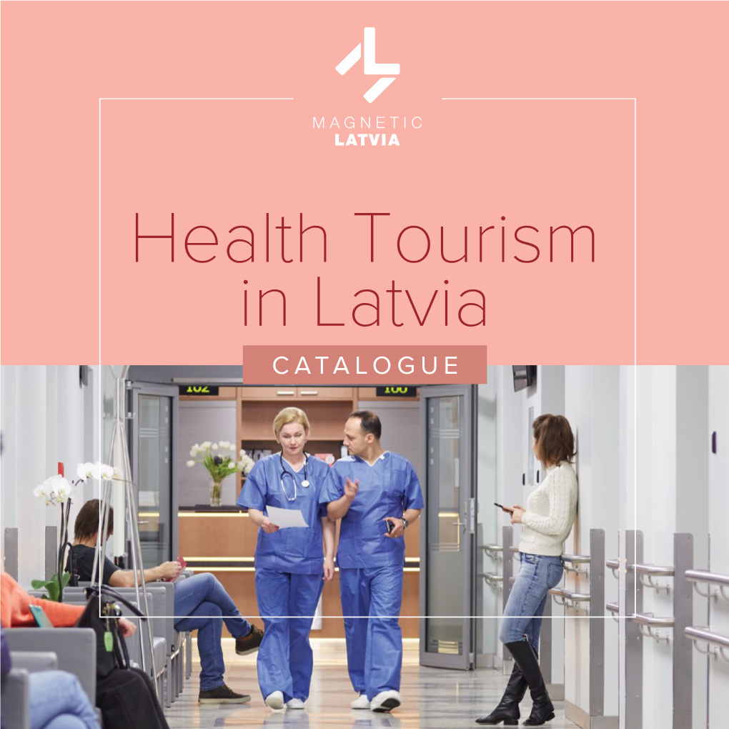 Health Tourism in Latvia C a T a L O G U E