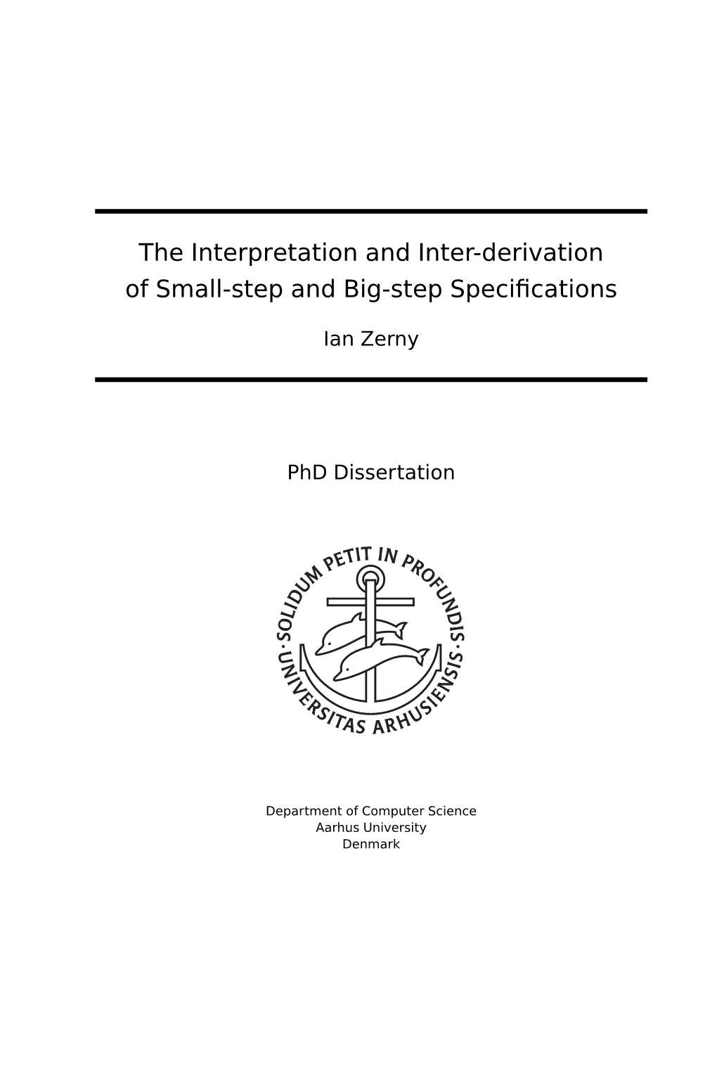 The Interpretation and Inter-Derivation of Small-Step and Big-Step Speciﬁcations