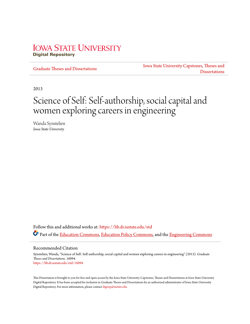 Self-Authorship, Social Capital and Women Exploring Careers in Engineering Wanda Synstelien Iowa State University