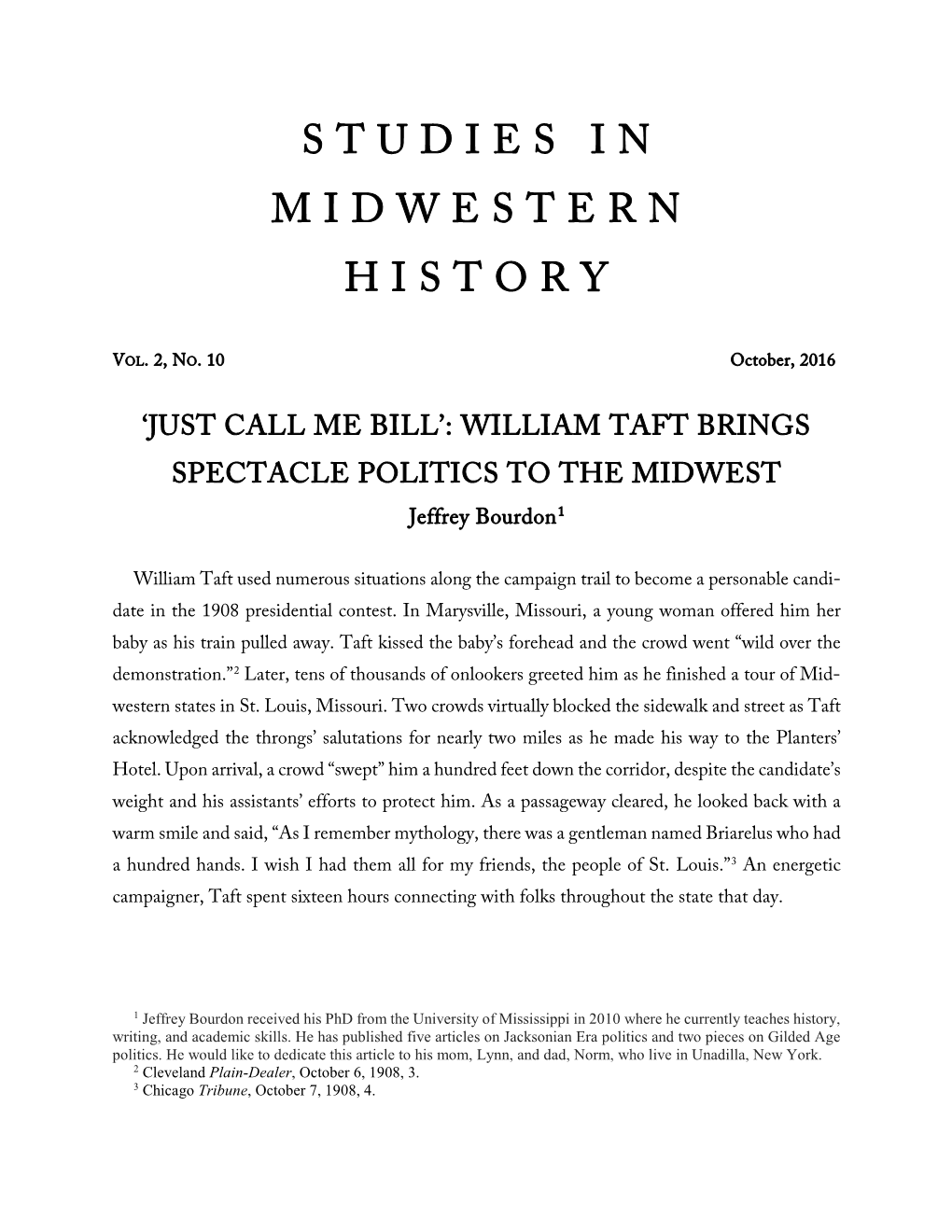 WILLIAM TAFT BRINGS SPECTACLE POLITICS to the MIDWEST Jeffrey Bourdon1