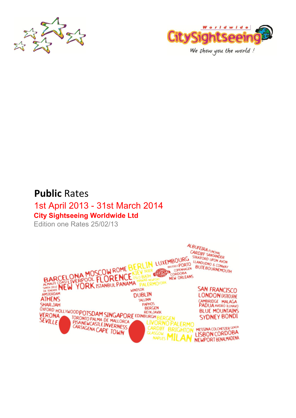 Public Rates 1St April 2013 - 31St March 2014 City Sightseeing Worldwide Ltd Edition One Rates 25/02/13 Important Information